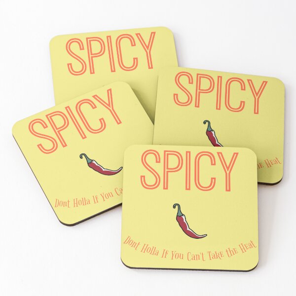 Item preview, SPICY, Don't Holla if You Can't Take the Heat designed and sold by IronicalDesigns.