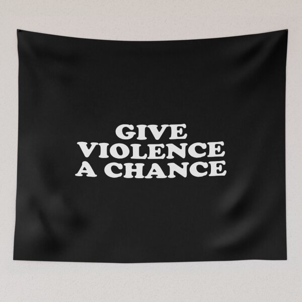 Item preview, Give Violence A Chance designed and sold by crenaviolena.