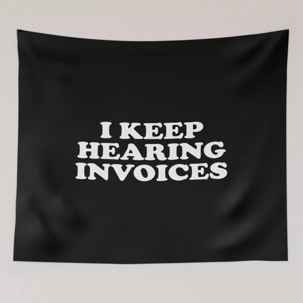 Item preview, I Keep Hearing Invoices designed and sold by crenaviolena.