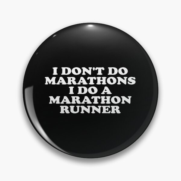 Item preview, I Don't Do Marathons I Do A Marathon Runner designed and sold by crenaviolena.