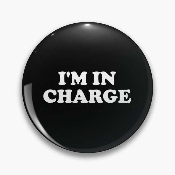 Item preview, I'm In Charge designed and sold by crenaviolena.