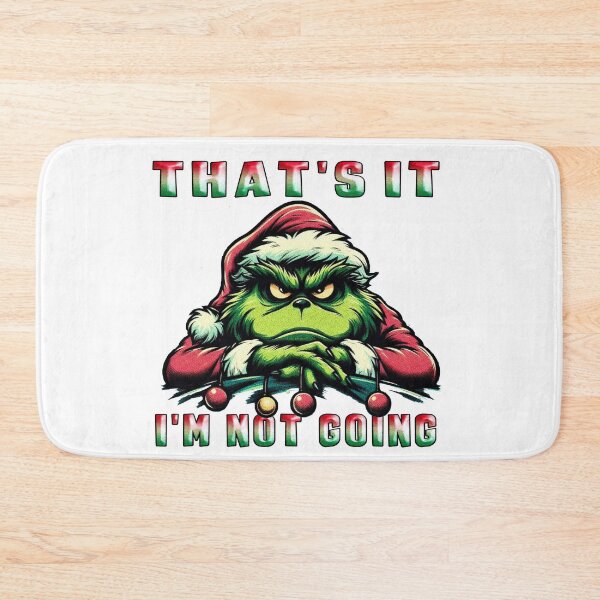 Item preview, Thats It I am Not Going Grinch designed and sold by Icerizeartx.