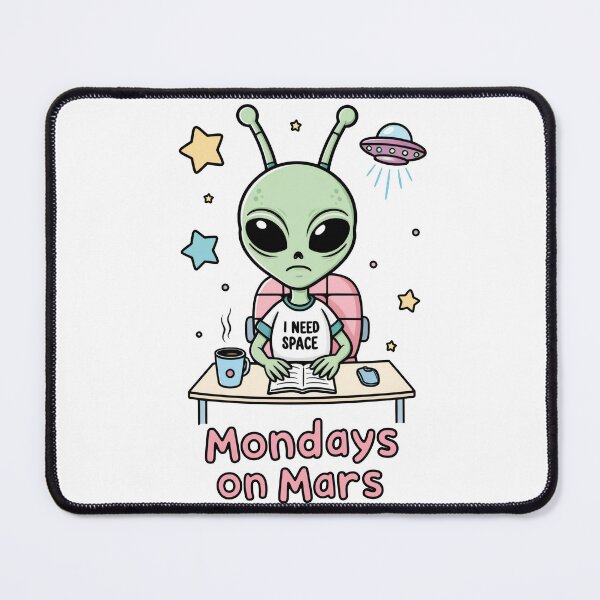 Item preview, A cute alien faces the Monday blues and wishes for a space vacation. designed and sold by HAFIZ-DP.