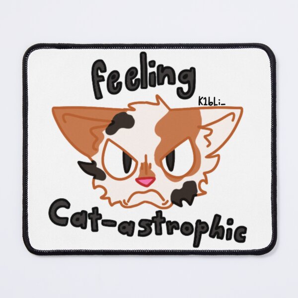 Item preview, Feeling cat-astrophic designed and sold by K1bLi.