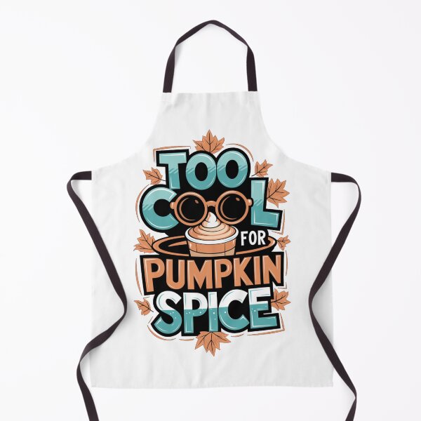 Item preview, Too Cool for Pumpkin Spice designed and sold by Davideus.