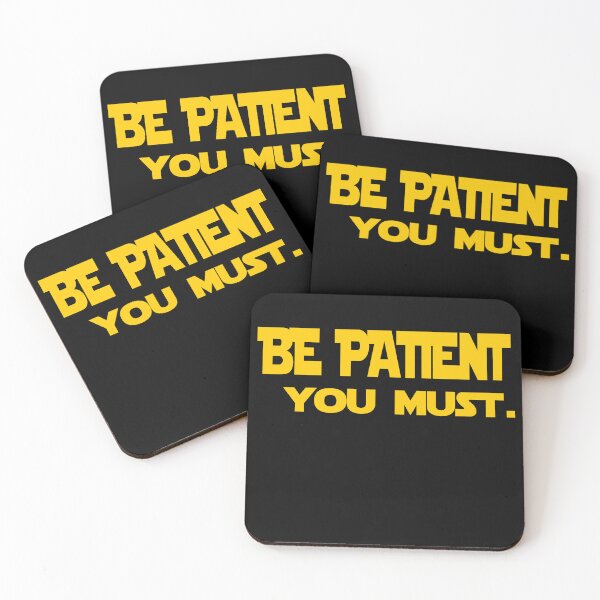 Item preview, Be Patience You Must designed and sold by LuizSilva1983.