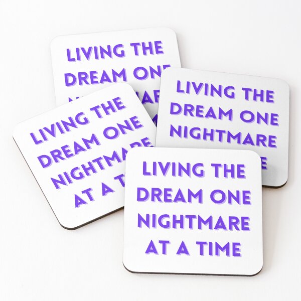 Item preview, Living The Dream One Nightmare At A Time designed and sold by FunnyThings1.