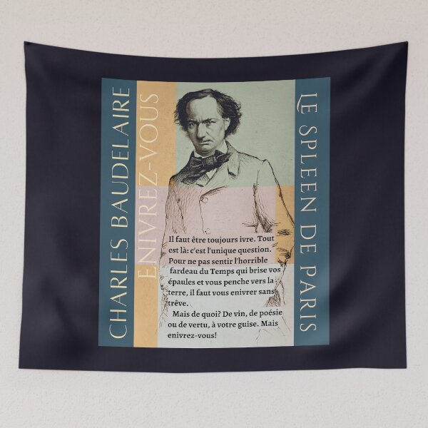 Item preview, Charles Baudelaire: l faut être toujours ivre, tout est là ; c'est l'unique question. Pour ne pas sentir l'horrible fardeau du temps qui brise vos épaules designed and sold by artbleed.