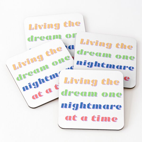 Item preview, Living The Dream One Nightmare At A Time designed and sold by FunnyThings1.