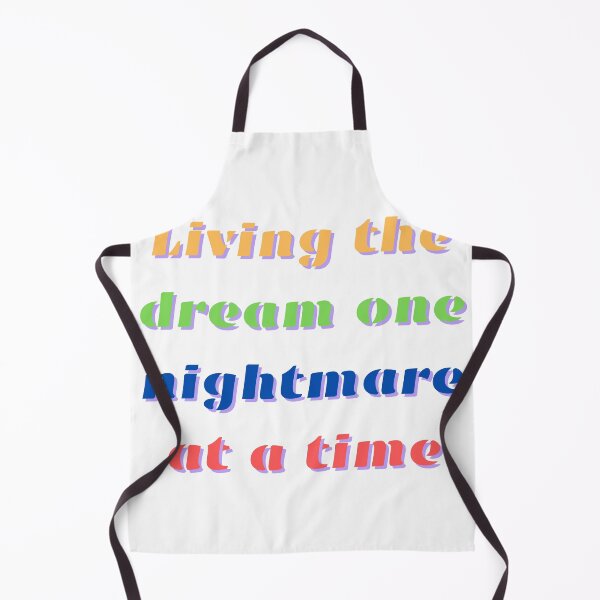 Item preview, Living The Dream One Nightmare At A Time designed and sold by FunnyThings1.