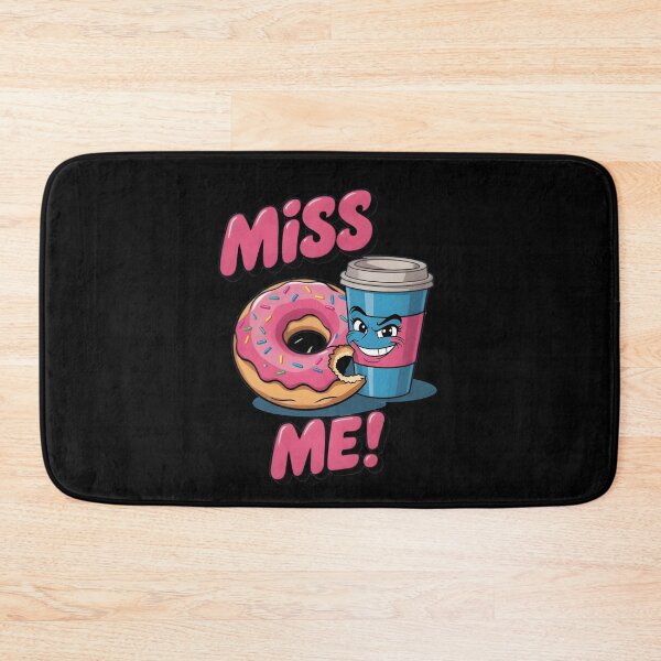 Item preview, Miss Me, Coffee and Doughnuts. designed and sold by yoyola999.