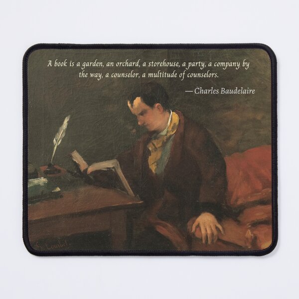 Item preview, Charles Pierre Baudelaire: A book is a garden, an orchard, a storehouse, a party, a company by the way, a counselor, a multitude of counselors. designed and sold by artbleed.