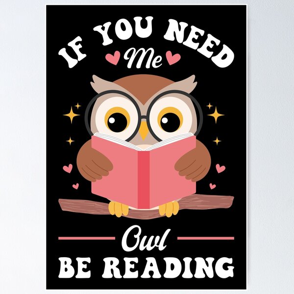 Item preview, If you need me owl be reading  designed and sold by T&C Finesse.