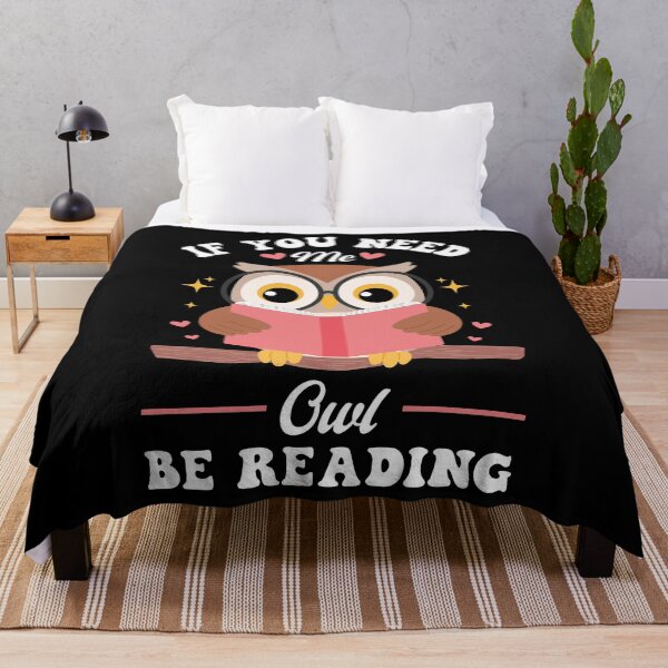 Item preview, If you need me owl be reading  designed and sold by T&C Finesse.