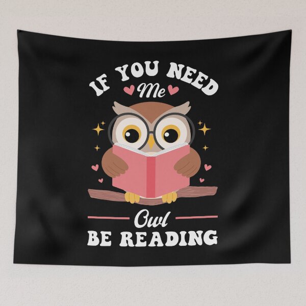 Item preview, If you need me owl be reading  designed and sold by T&C Finesse.