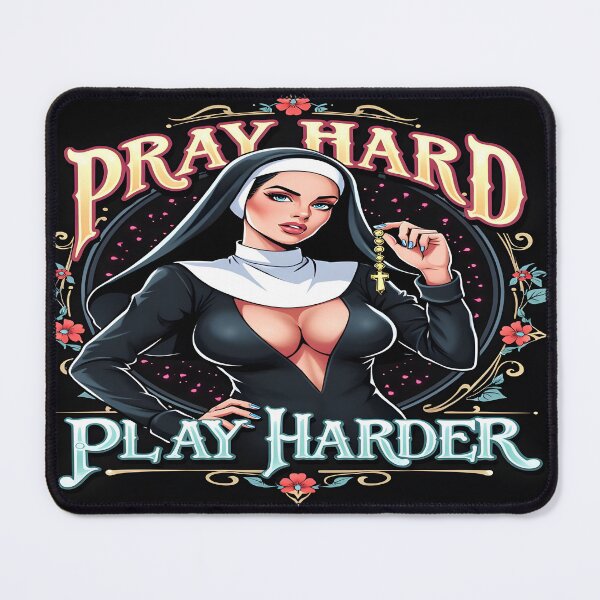 Item preview, Nun Sexy Nun Pray hard, Play Harder designed and sold by IvayloUzunov.