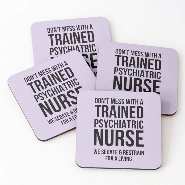 Item preview, Don’t Mess with a Trained Psychiatric Nurse – We Sedate and Restrain for a Living | Psychiatric Mental Health Nurse designed and sold by jensbyorlando.