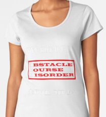 I've Got OCD Women's Premium T-Shirt