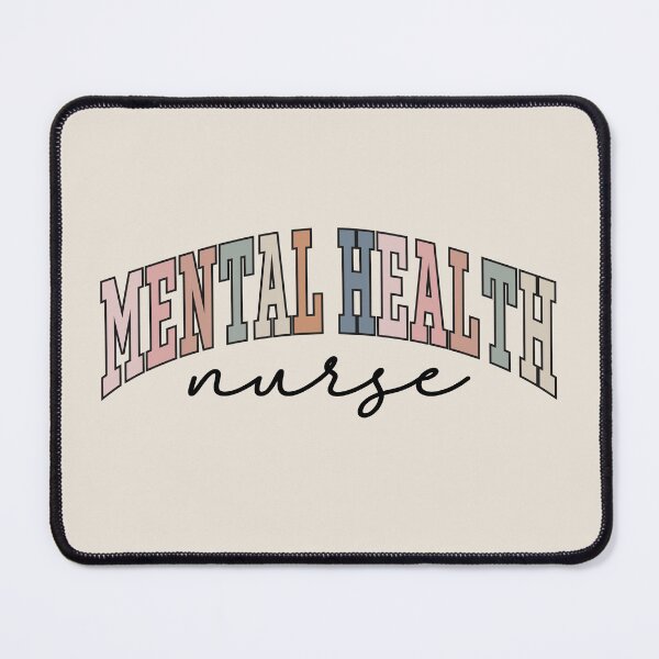 Item preview, Mental Health Nurse College | Psychiatric Mental Health Nurse designed and sold by jensbyorlando.