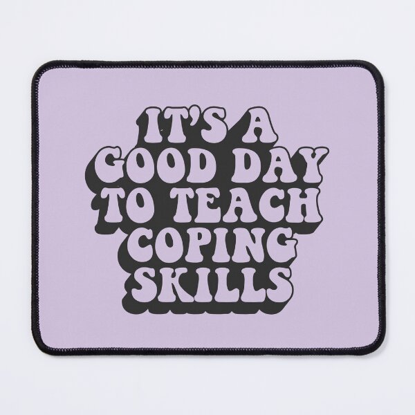 Item preview, It’s a Good Day to Teach Coping Skills | Psychiatric Mental Health Nurse designed and sold by jensbyorlando.