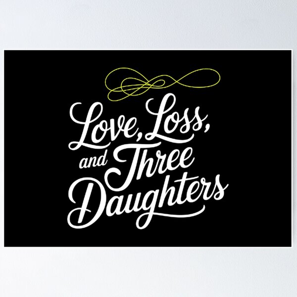 Item preview, Love, Loss, and Three Daughters – An Emotional Journey designed and sold by tauqeer007.