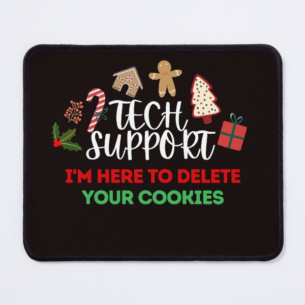 Item preview, Tech Support I'm Here To Delete Your Cookies designed and sold by rawaart1.