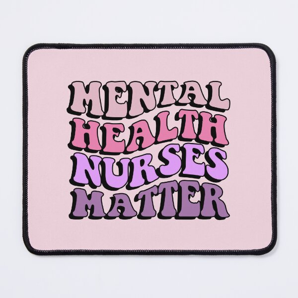 Item preview, Mental Health Nurses Matter | Psychiatric Mental Health Nurse designed and sold by jensbyorlando.