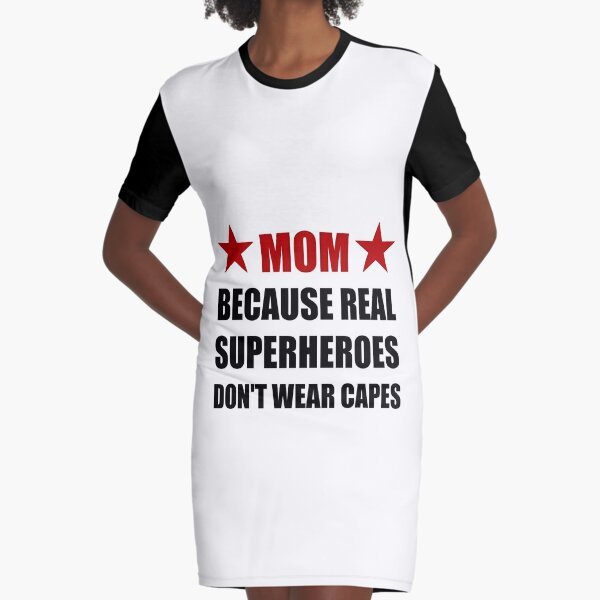 Mom Because Real Superheroes Do Not Wear Capes Poster for Sale by