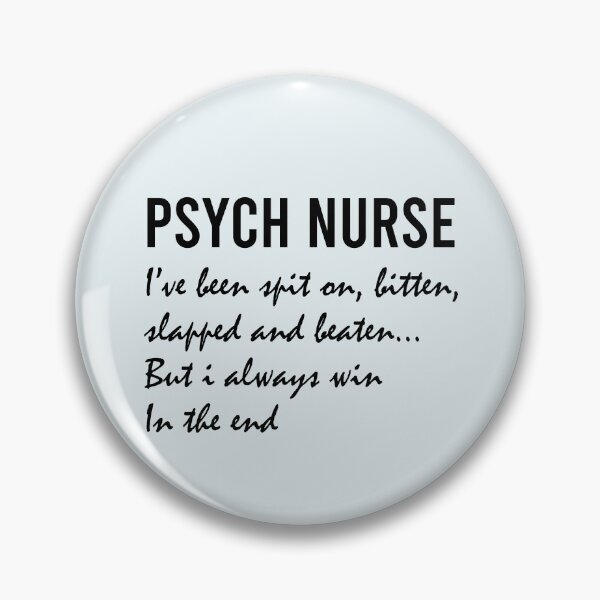 Item preview, Psych Nurse Definition: I’ve Been Spit On, Bitten, Slapped, and Beaten, but I Always Win in the End designed and sold by jensbyorlando.