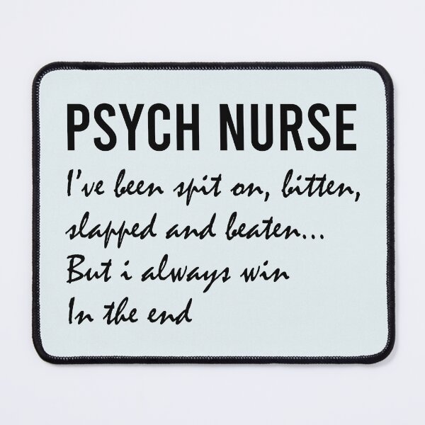 Item preview, Psych Nurse Definition: I’ve Been Spit On, Bitten, Slapped, and Beaten, but I Always Win in the End designed and sold by jensbyorlando.