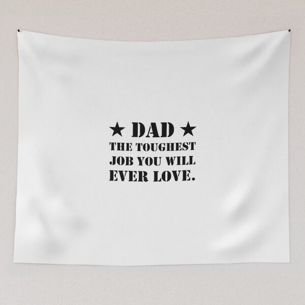 Item preview, Dad The Toughest Job You Will Ever Love designed and sold by TheBestStore.