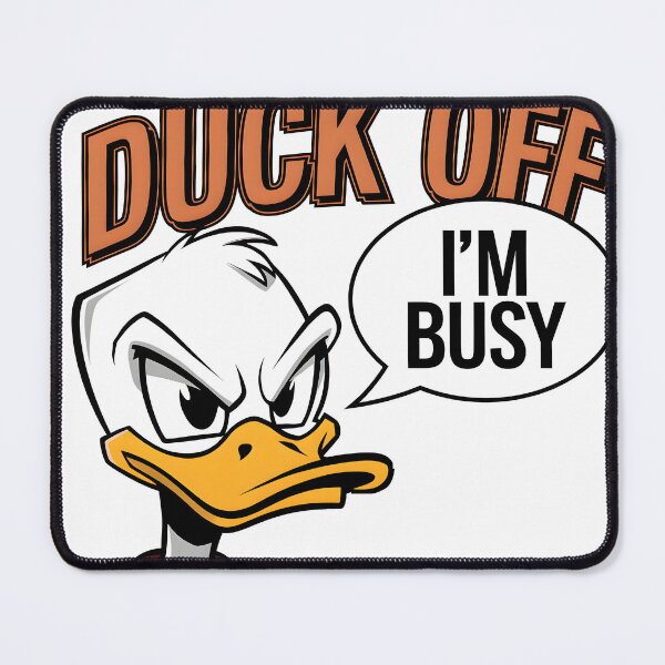 Item preview, Duck Off, I’m Busy cartoon duck designed and sold by VectorVortex.