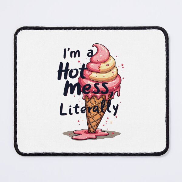Item preview, im a hot mess literally designed and sold by Ismartista.