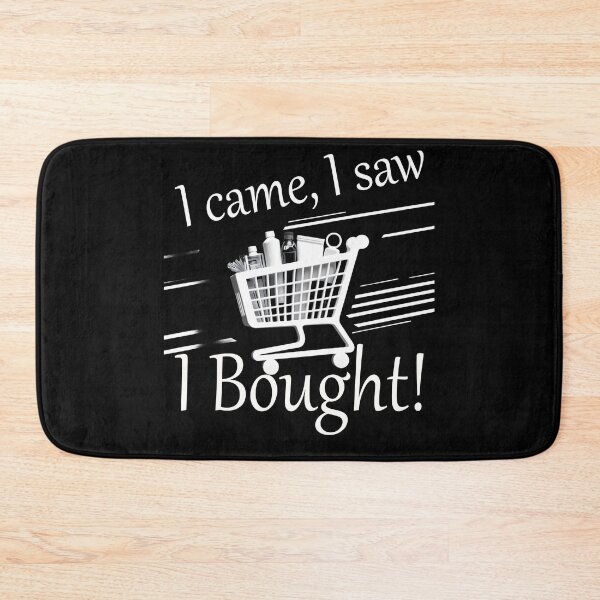 Item preview, "I Came, I Saw, I Bought!" Funny Black Friday Shopping Design by LaLi Designs designed and sold by LaLi-Designs.