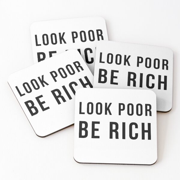 Item preview, Look Poor And Be Rich designed and sold by titanosdesign.