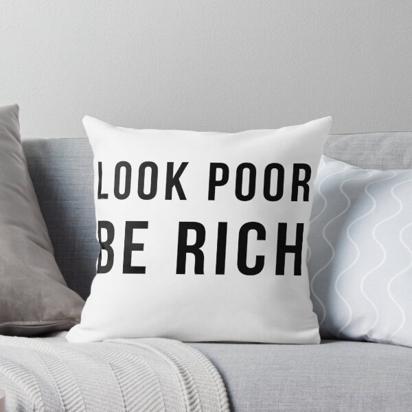 Item preview, Look Poor And Be Rich designed and sold by titanosdesign.