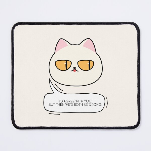 Item preview, I’d agree with you, but then we’d both be wrong. #CatHumor #CatGifts #CatLady #CatMom #CatDad #CatLife designed and sold by Anna Halasek.