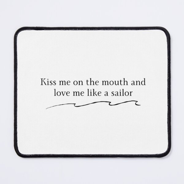 Item preview, Sailor Song Lyrics Gigi Kiss me on the mouth and love me like a sailor lesbian designed and sold by emcazalet.
