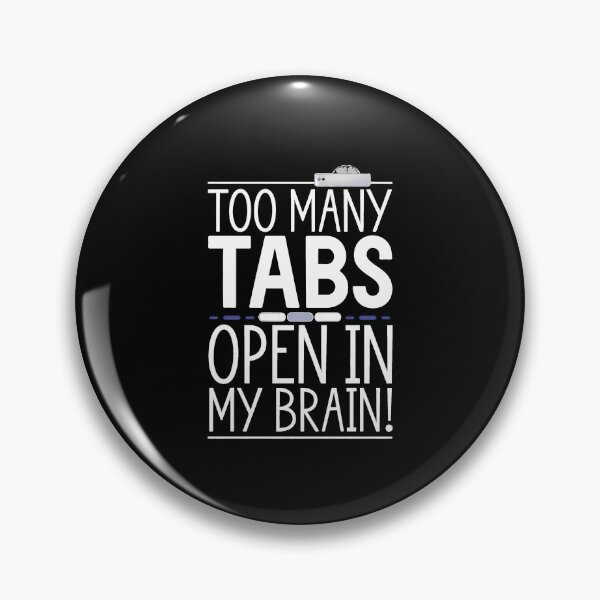 Item preview, Too Many Tabs Open in My Brain – Minimalist Typographic  designed and sold by OwlWorks.
