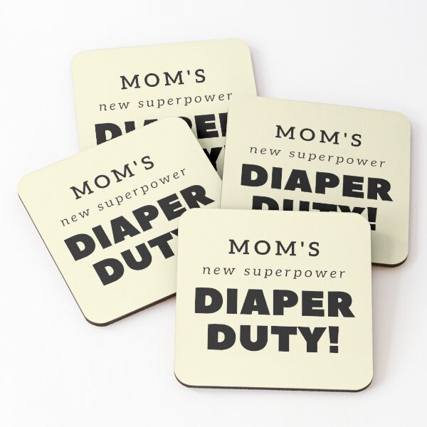 Item preview, Mom's new superpower : Diaper duty designed and sold by Peerless-Prime.
