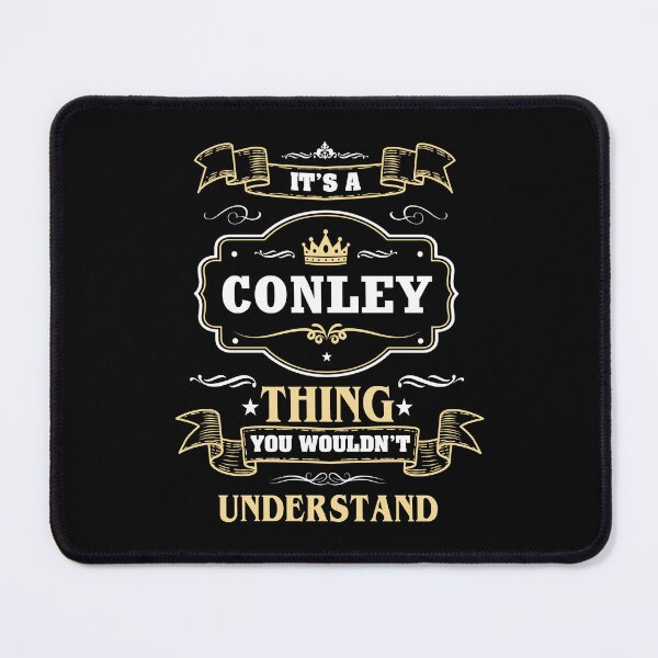 Item preview, It Is A Conley Thing You Wouldn't Understand Conley Name Shirt designed and sold by GensBarlow.