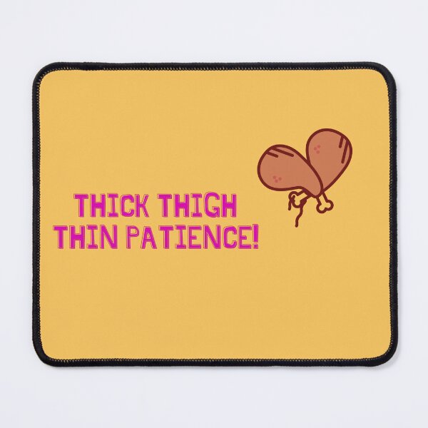 Item preview, THICK THIGH THIN PATIENCE designed and sold by Aesthetic prints .