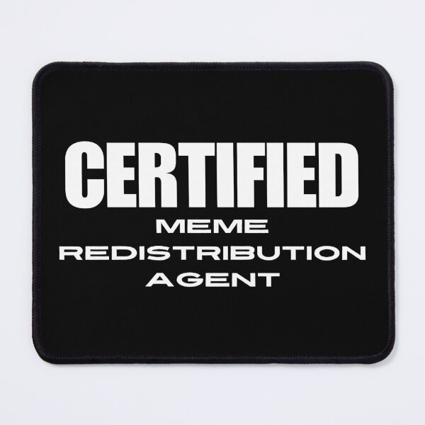 Item preview, Meme Redistribution Agent (basic) designed and sold by BuckWildDesigns.