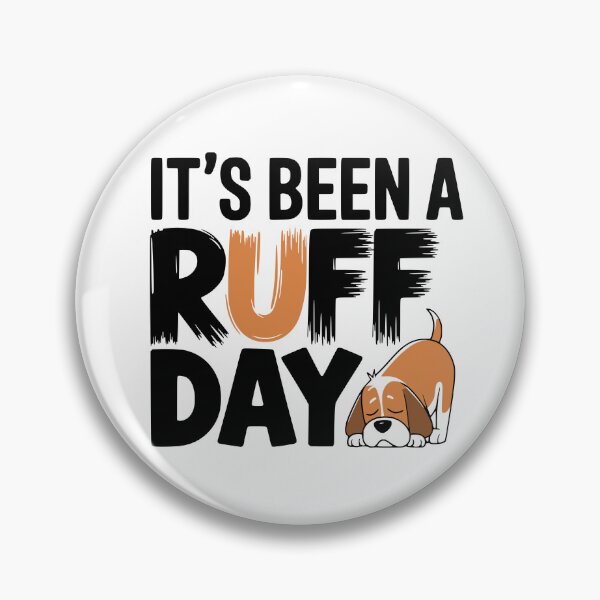 Item preview, It's Been A Ruff Day! Cute Dog Pun designed and sold by PMCreative.