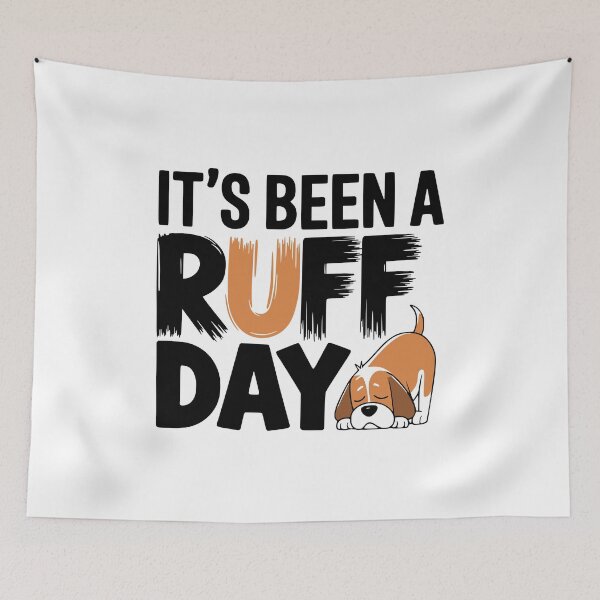 Item preview, It's Been A Ruff Day! Cute Dog Pun designed and sold by PMCreative.