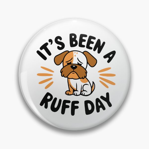 Item preview, It's Been A Ruff Day! Funny Dog Pun designed and sold by PMCreative.