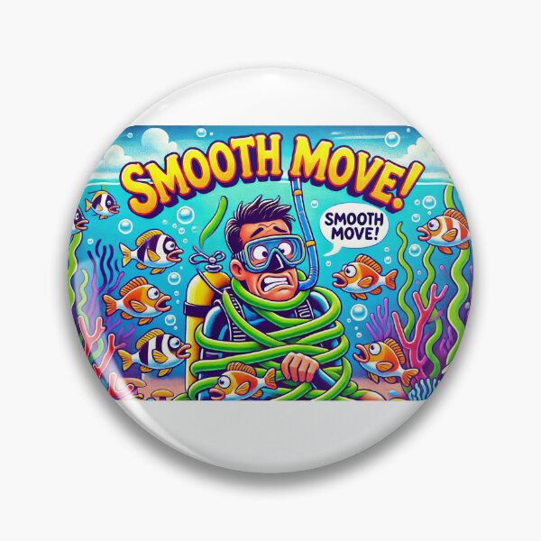 Item preview,  "Smooth Move!" – Funny Scuba Diver Sarcasm designed and sold by supersanko.