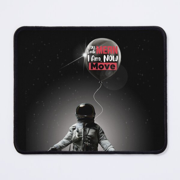 Item preview, You Look Mean. I Am, Move, Funny, Jokes, Sarcastic Sayings designed and sold by MiMiGuelShop.