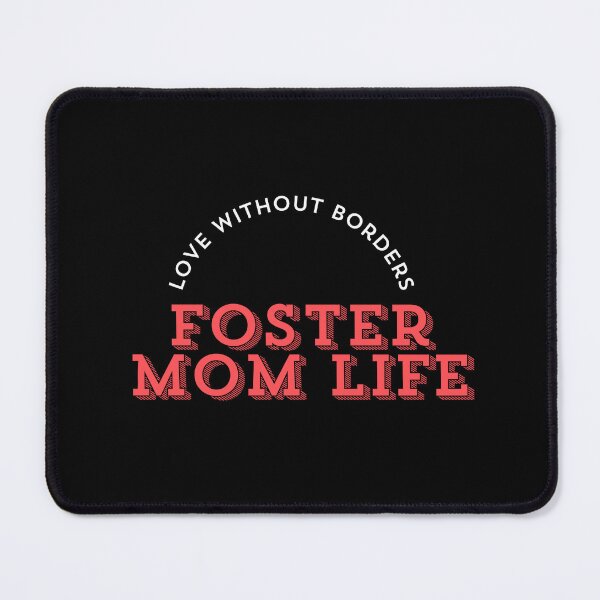 Item preview, Love without borders foster mom life designed and sold by Peerless-Prime.