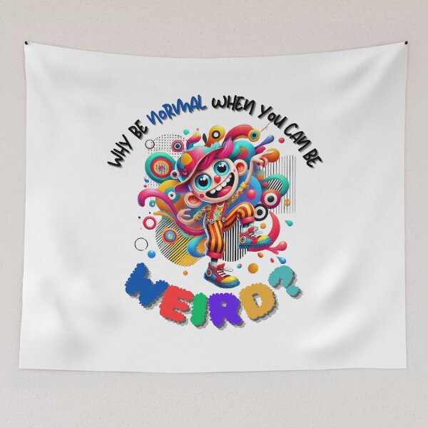 Item preview, Why Be Normal When You Can Be Weird? designed and sold by emcreativeprds.